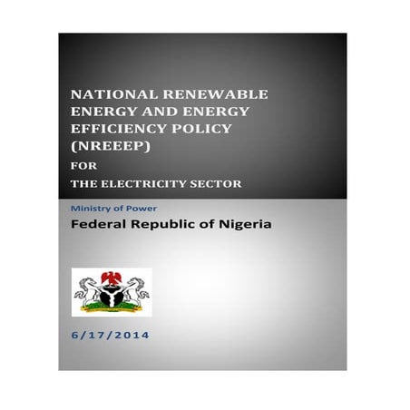 NATIONAL RENEWABLE ENERGY AND ENERGY EFFICIENCY POLICY (NREEEP) FOR THE ELECTRICITY SECTORFinal re & ee policy draft viii 17062014