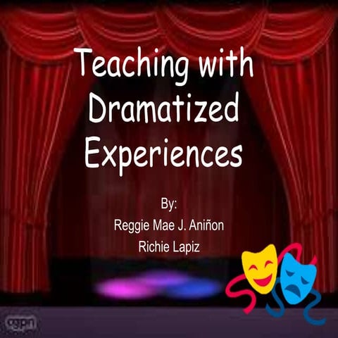 Teaching with Dramatized Experiences