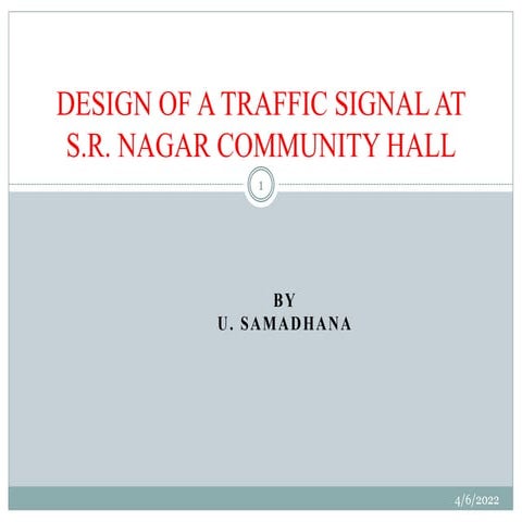 DESIGN OF TRAFFIC SIGNAL AT S.R.NAGR COMMUNITY HALL