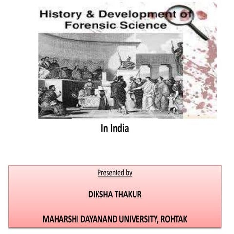 History and Development of forensic science in India