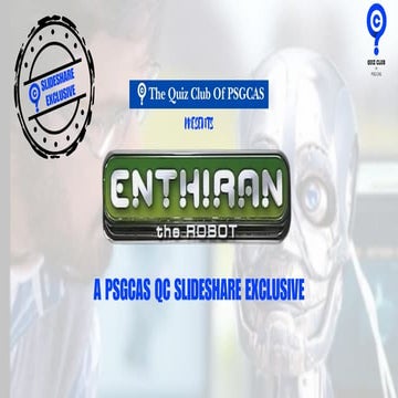 ENTHIRAN THE ROBOT (2010) QUIZ | THE QUIZ CLUB OF PSGCAS | A PSGCAS QC SLIDESHARE EXCLUSIVE