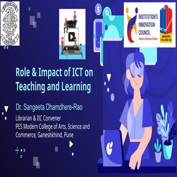 Role of ICT in Teaching learning by Dr. Sangeeeta Dhamdhere-Raox