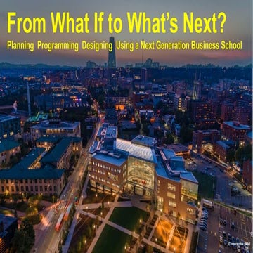 From “What if?” to What’s Next?”: Planning for a Next Generation Business School