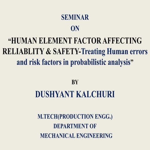 Human Error & Risk Factor Affecting Reliability & Safety