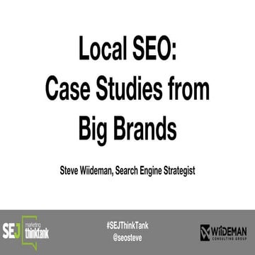 #SEJThinkTank: Local SEO for Big Brands w/Steve Wiideman