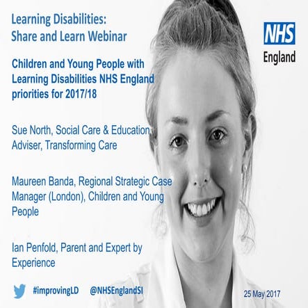Learning Disabilities Share and Learn Webinar – 25 May 2017 - Children and yo...