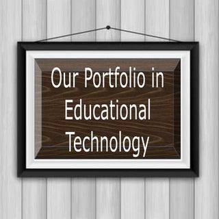 PORTFOLIO in EDUCATIONAL TECHNOLOGY II