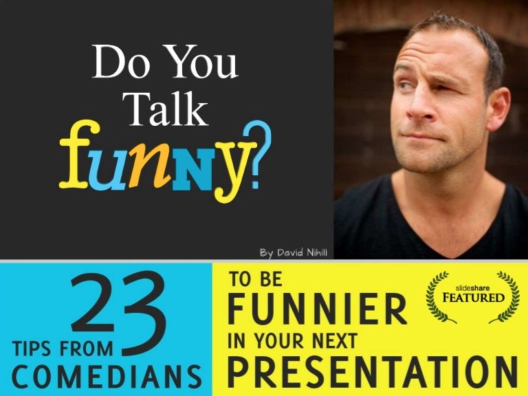 23 Tips From edians to Be Funnier in Your Next Presentation via t…