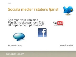 Sociala Medier i Statens Tjänst Informationsföreningen 20100121