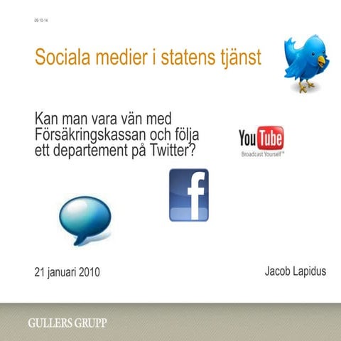 Sociala Medier i Statens Tjänst Informationsföreningen 20100121