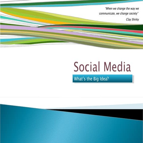 Social Media: what's the big idea