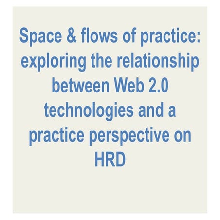 Space and flows of practice: exploring discourses of practice in human resour...