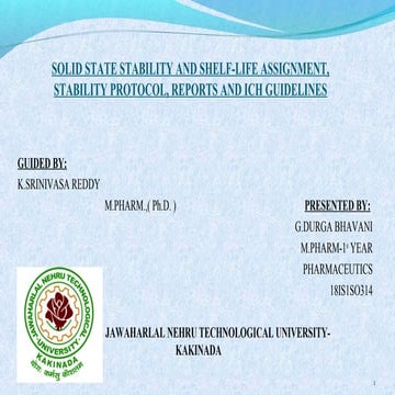Solid state stability and shelf-life assignment, Stability protocols,reports ...