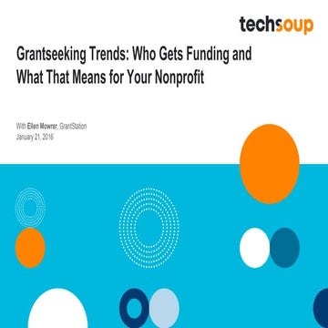 Webinar: Grantseeking Trends: Who Gets Funding and What That Means for Your N...