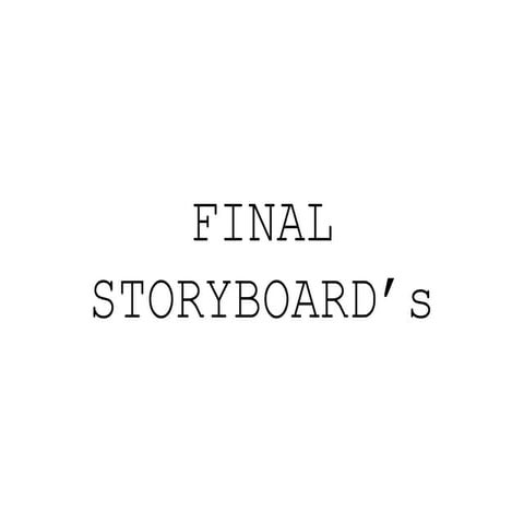 Final storyboard’s
