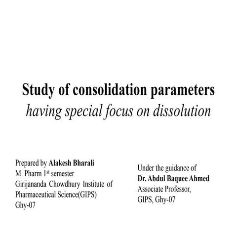 Study of consolidation parameters -dissolution profile  and pharmacokinetic p...