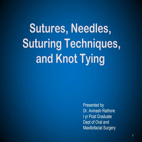 sutures and suturing technique and knots
