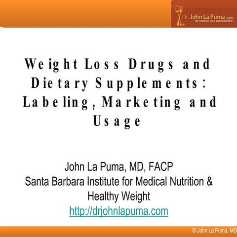 Weight Loss Drugs and Dietary Supplements:  Labeling, Marketing and Usage