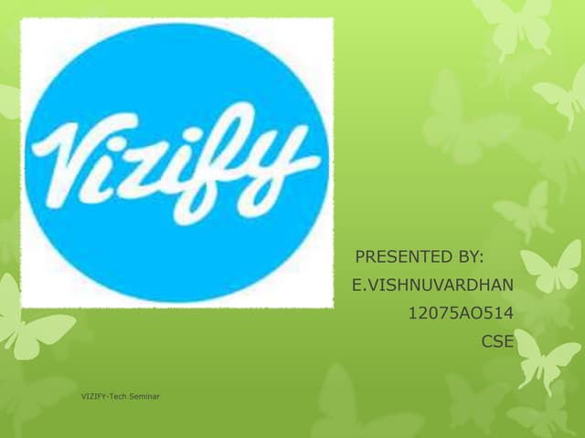 Vizify-tech seminar ppt