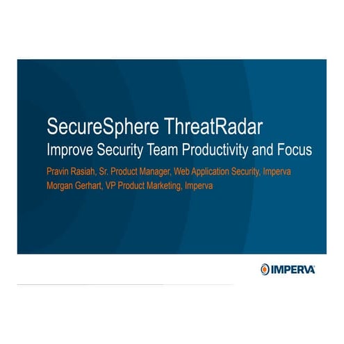 SecureSphere ThreatRadar: Improve Security Team Productivity and Focus