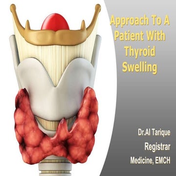 approach to a patient with thyroid swelling (EMCH)