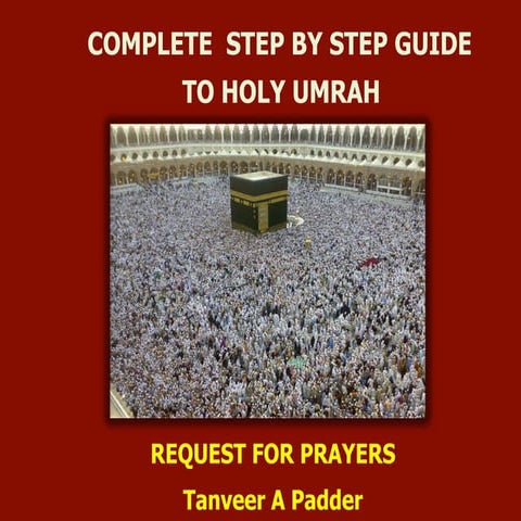  Step by Step Guide to Holy  Umrah/Umra