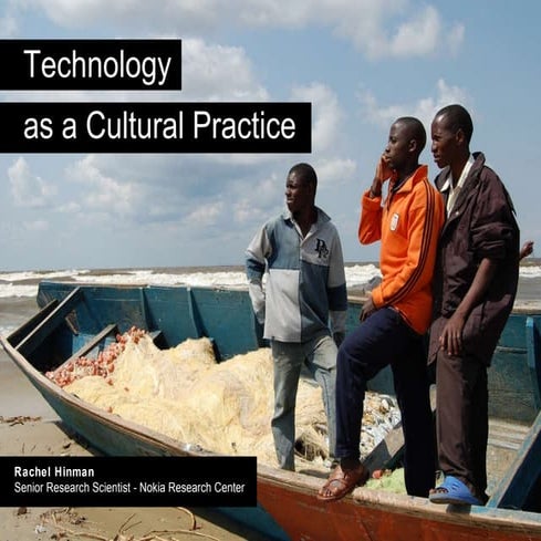 Technology as a Cultural Practice