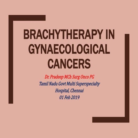 Brachytherapy in Gynaecological Cancers