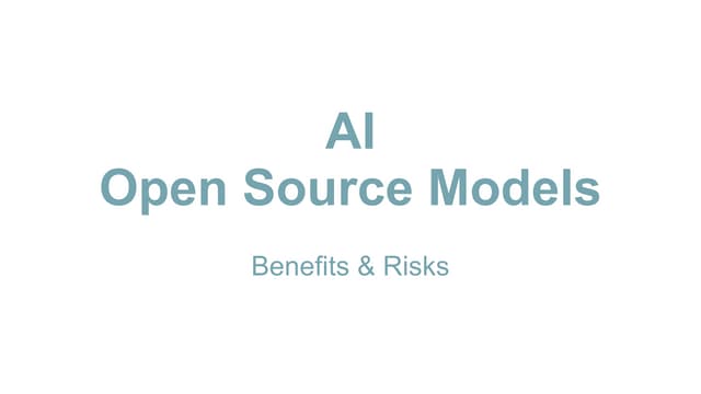 AI Open-Source Models- Benefits vs. Risks.