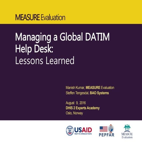 Managing a Global DATIM Help Desk: Lessons Learned | PPTX