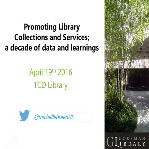 Promoting Library Collections and Services; a decade of data and learnings 