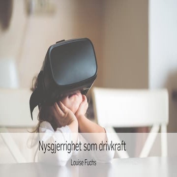 Nysgjerrighet som drivkraft – med Louise Fuchs