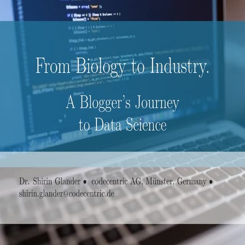 From Biology to Industry. A Blogger’s Journey to Data Science.