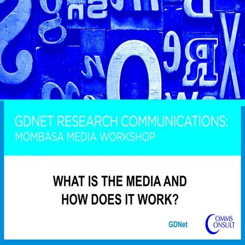 What is the Media? Mombasa Workshop, 2010