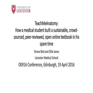 TeachMeAnatomy: How a medical student built a sustainable, crowd-sourced, pee...