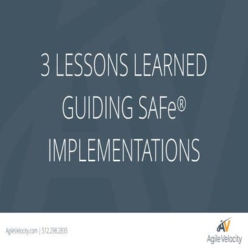 Webinar: 3 Lessons Learned Guiding SAFe® Implementations with Mike Hall | Agi...