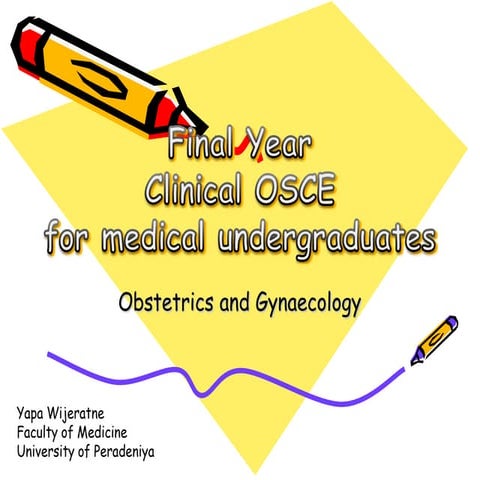 Final year.clinical OSCE-Obstetrics & Gynaecology.for medical undergraduates....