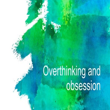 Overthinking or Obsession : Where is the limit OCD Obsessive Compulsive Disorder