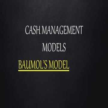 cash mgt. model , baumols model , finance