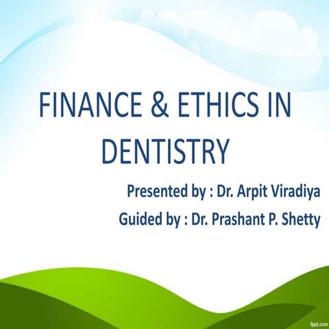 Finance and ethics in dentistry