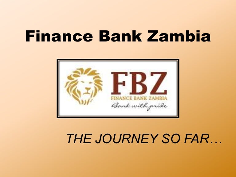 Finance Bank Zambia The Journey so Far