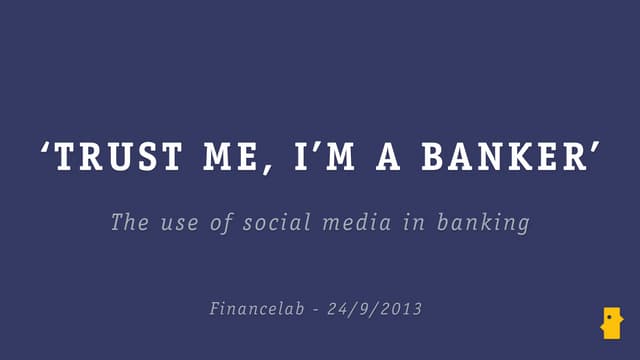 "Trust me, I’m a banker" Social Med...