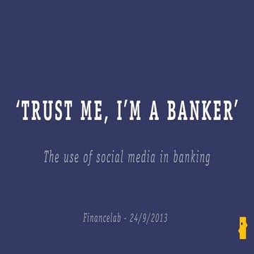 "Trust me, I’m a banker" Social Media in the financial industry in Belgium today