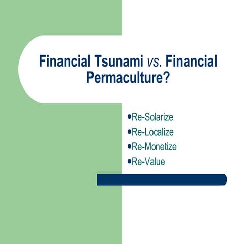 Financial Tsunami Vs Financial Permaculture