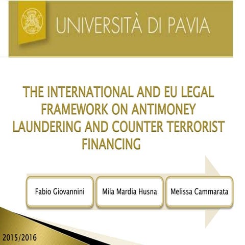 The ANTI-MONEYLAUNDERING LEGAL FRAMEWORK 