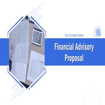 Financial Advisory Proposal PowerPoint Presentation Slides
