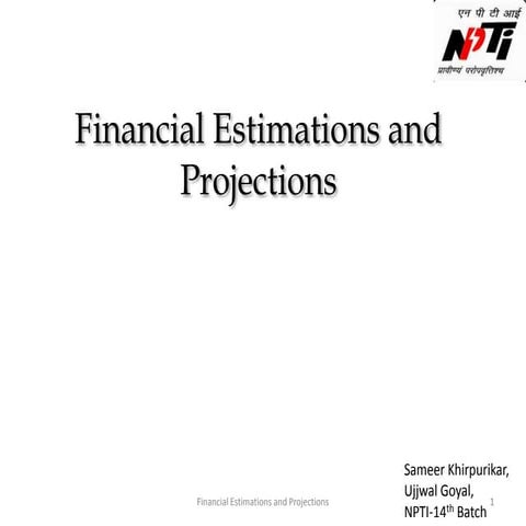 Financial Estimations and Projections