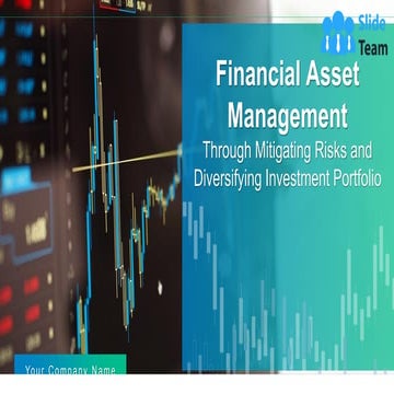 Financial Asset Management Through Mitigating Risks And Diversifying Investme...