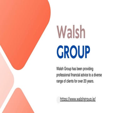 Financial Advisor Cork City - Walsh Group | PPTX