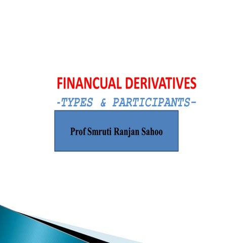 Financial derivatives types & participants